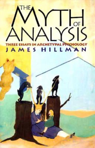 Книга Myth of Analysis Hillman