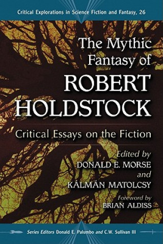 Könyv Mythic Fantasy of Robert Holdstock 