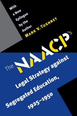 Βιβλίο NAACP's Legal Strategy against Segregated Education, 1925-1950 Mark V. Tushnet