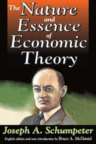 Carte Nature and Essence of Economic Theory Joseph A. Schumpeter