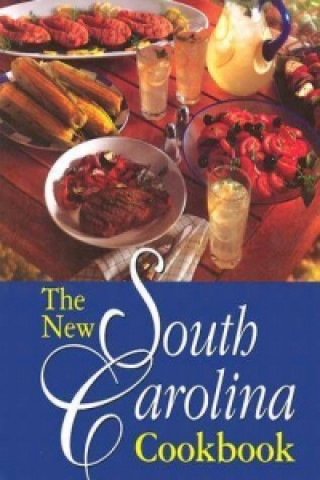 Kniha New South Carolina Cookbook S.C. Family and Community Leaders