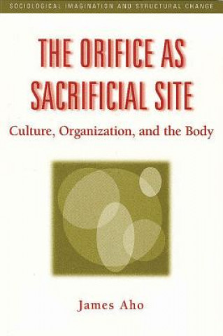 Kniha Orifice as Sacrificial Site James A. Aho