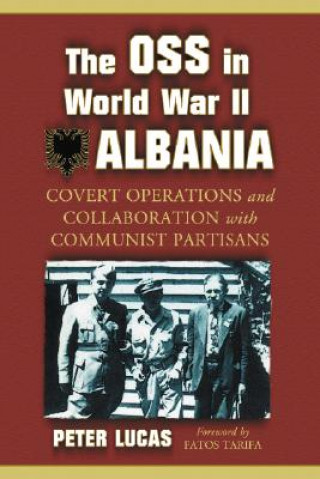 Kniha OSS in World War II Albania Peter Lucas