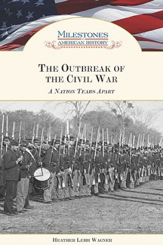 Kniha Outbreak of the Civil War Heather Lehr Wagner
