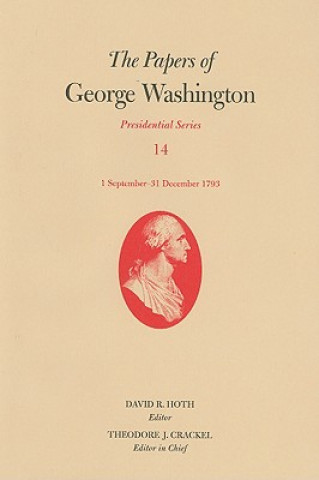 Kniha Papers of George Washington v. 14; 1 September - 31 December 1793 George Washington