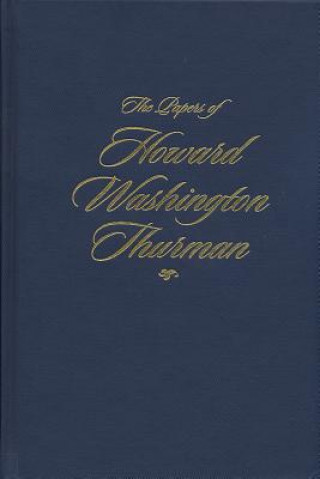 Carte Papers of Howard Washington Thurman v. 1; My People Need Me, June 1918 - March 1936 Howard Thurman