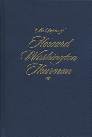 Książka Papers of Howard Washington Thurman v. 1; My People Need Me, June 1918 - March 1936 Howard Thurman