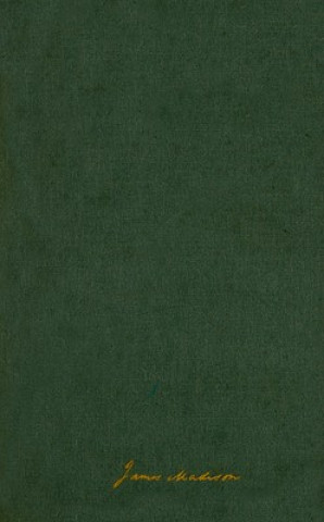 Könyv Papers of James Madison v. 6; 8 February - 24 October 1813 James Madison