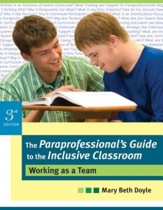 Könyv Paraprofessional's Guide to the Inclusive Classroom Mary Beth Doyle