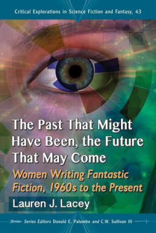 Книга Past That Might Have Been, the Future That May Come Lauren J. Lacey