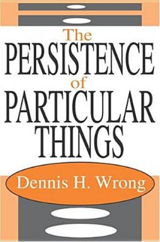 Könyv Persistence of the Particular Dennis Hume Wrong