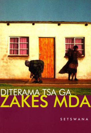 Carte Diterama Tsa Ga Zakes Mda P.M. Sebate