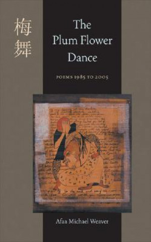 Book Plum Flower Dance, The Afaa Michael Weaver