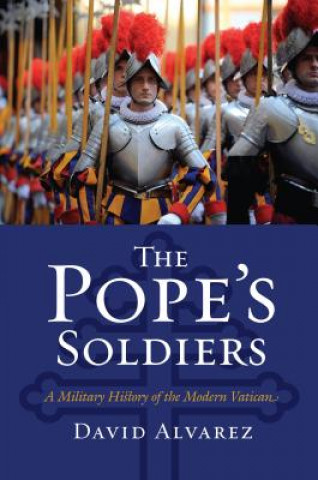 Kniha Pope's Soldiers David Alvarez