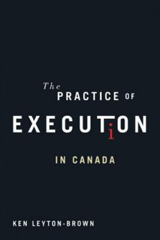 Carte Practice of Execution in Canada Ken Leyton-Brown