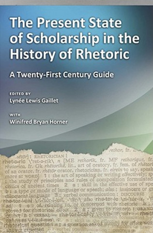 Kniha Present State of Scholarship in the History of Rhetoric 