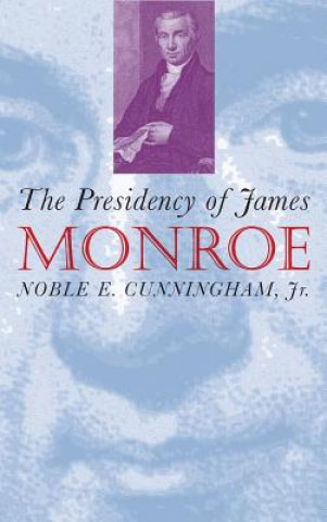 Carte Presidency of James Monroe Noble E. Cunningham