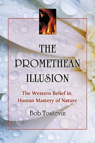 Kniha Promethean Illusion Bob Tostevin