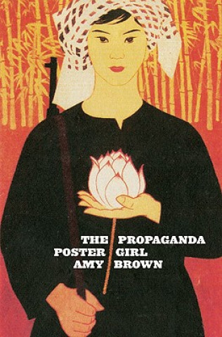 Kniha Propaganda Poster Girl Amy Brown