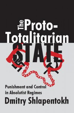 Könyv Proto-Totaliarian State Dmitry Shlapentokh