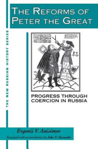 Kniha Reforms of Peter the Great Evgenii V. Anisimov