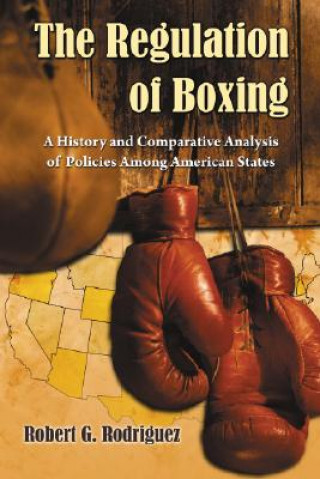 Książka Regulation of Boxing Robert G. Rodriguez