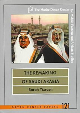 Książka Remaking of Saudi Arabia Sarah Yizraeli