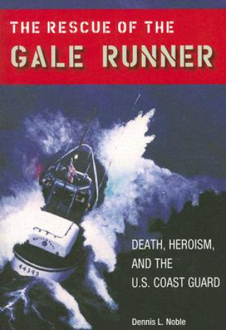 Carte Rescue of the ""Gale Runner Dennis L. Noble