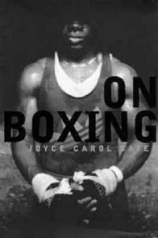 Boek On Boxing Joyce Carol Oates