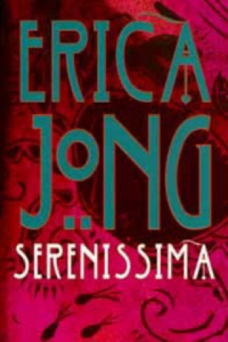 Książka Serenissima Erica Jong