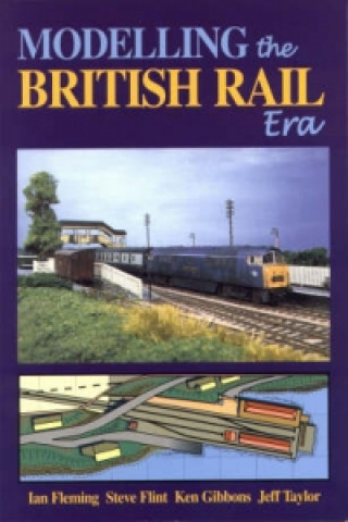 Könyv Modelling the British Rail Era Ken Gibbons