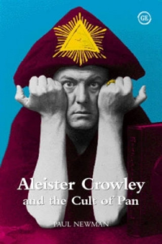 Kniha Aleister Crowley and the Cult of Pan Paul Newman