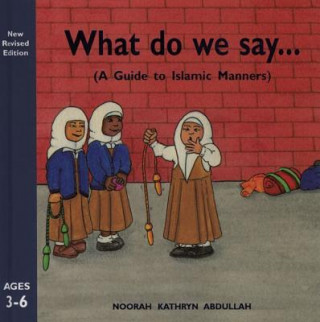 Βιβλίο What Do We Say? Noorah Kathryn Abdullah