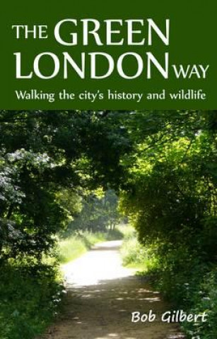 Libro Green London Way Bob Gilbert