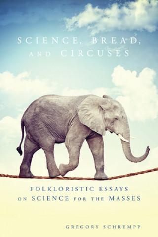 Książka Science, Bread, and Circuses Gregory Schrempp
