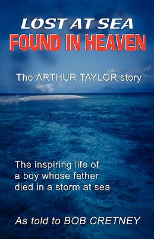Könyv Lost at Sea, Found in Heaven Bob Cretney