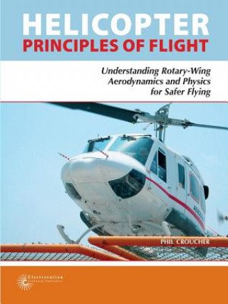 Kniha Helicopter Principles of Flight PHIL CROUCHER