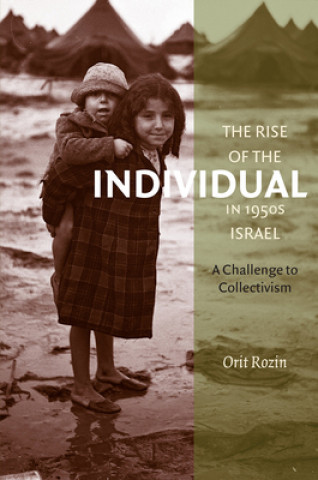 Kniha Rise of the Individual in 1950s Israel Orit Rozin