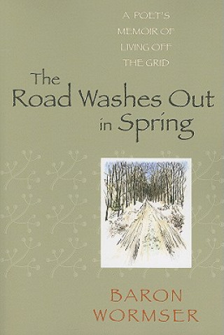 Libro Road Washes Out in Spring Baron Wormser