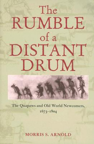 Knjiga Rumble of a Distant Drum Morris S. Arnold