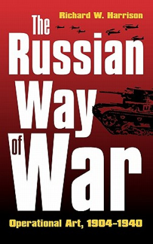 Knjiga Russian Way of War Richard W. Harrison