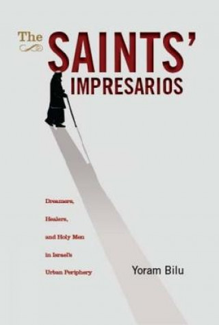 Knjiga Saints' Impresarios Yoram Bilu