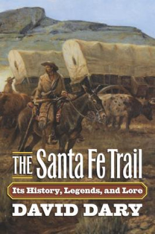 Kniha Santa Fe Trail David Dary