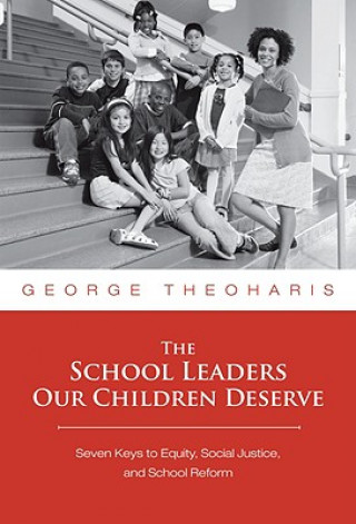 Book School Leaders Our Children Deserve George Theoharis