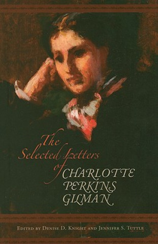 Carte Selected Letters of Charlotte Perkins Gilman Charlotte Perkins Gilman
