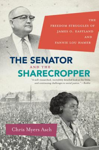 Kniha Senator and the Sharecropper Chris Myers Asch