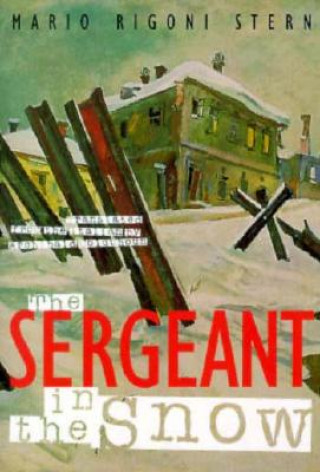 Carte Sergeant in the Snow Mario Rigoni Stern