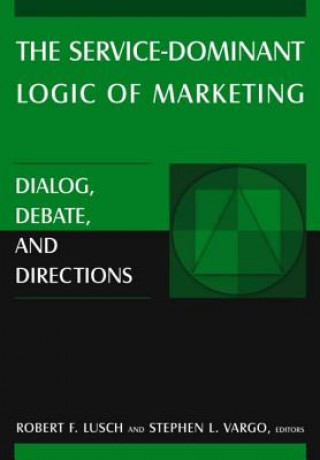 Kniha Service-Dominant Logic of Marketing Stephen L. Vargo