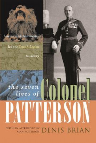 Knjiga Seven Lives of Colonel Patterson Denis Brian