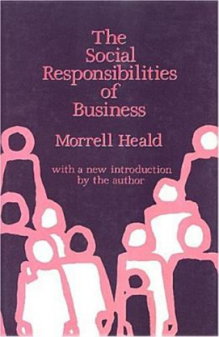 Könyv Social Responsibilities of Business Morrell Heald
